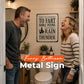 Funny Toilet Iron Sign